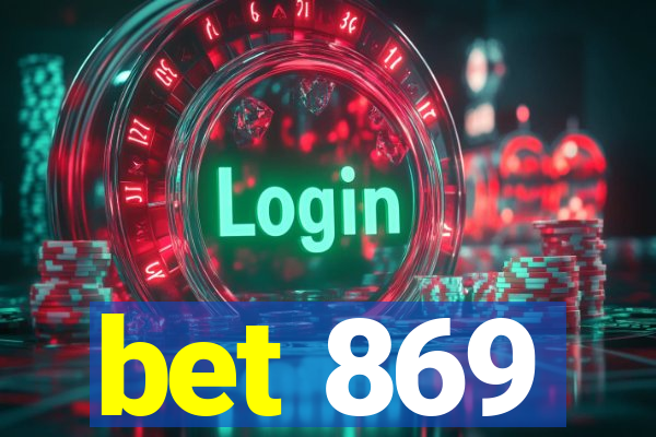 bet 869